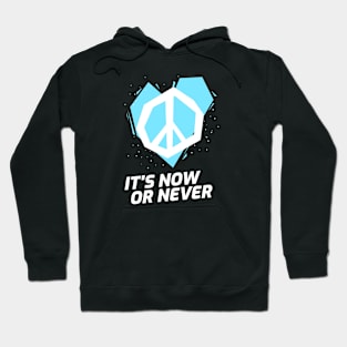 NOW or NEVER (blue) Hoodie